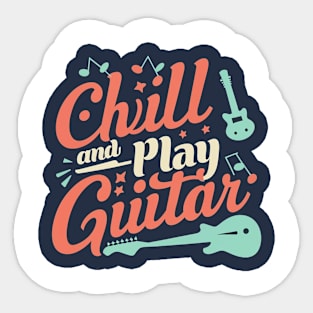 Chill and Play Guitar Sticker